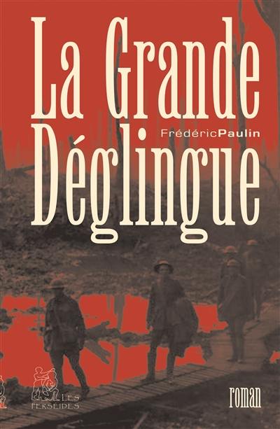 La grande déglingue : de l'usage judicieux d'un patriotisme politiquement aveugle et économiquement rentable