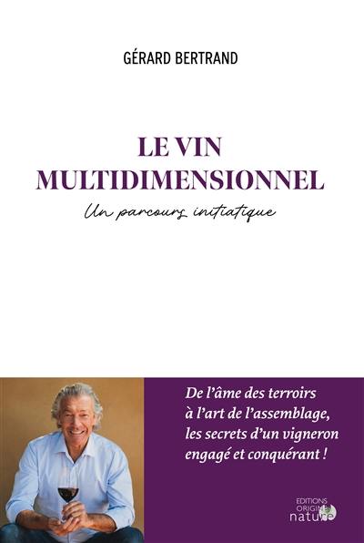 Le vin multidimensionnel : un parcours initiatique