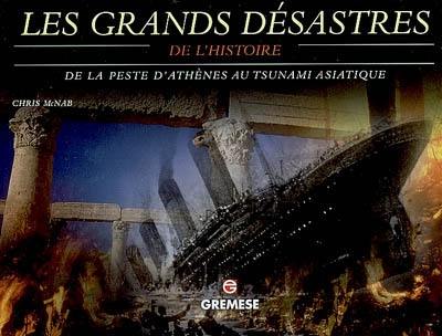 Les grands désastres de l'histoire : de la peste d'Athènes au tsunami asiatique