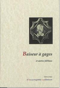 Le livre des fabliaux. Vol. 2. Baiseur à gages : et autres fabliaux