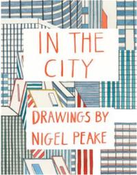 In the City Drawings by Nigel Peake