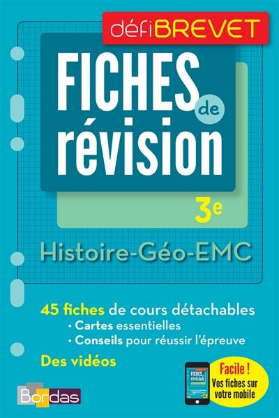 Histoire géographie, EMC, 3e : fiches de révision