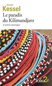 Le paradis du Kilimandjaro : et autres reportages