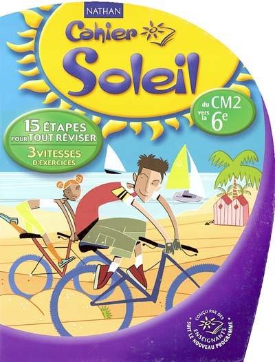 Cahier soleil, du CM2 vers la 6e