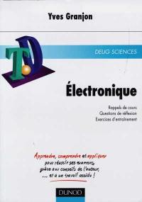 Electronique : rappels de cours, questions de réflexion, exercices d'entraînement : DEUG Sciences