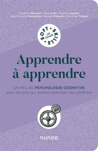 Apprendre à apprendre : un peu de psychologie cognitive pour les pros qui veulent optimiser leur potentiel