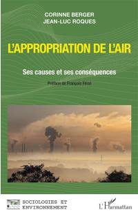 L'appropriation de l'air : ses causes et ses conséquences