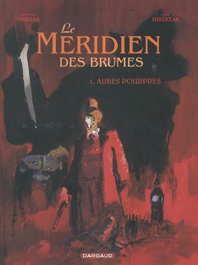 Le méridien des brumes. Vol. 1. Aubes pourpres