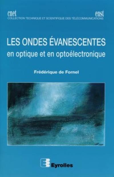 Les ondes évanescentes : en optique et en optoélectronique