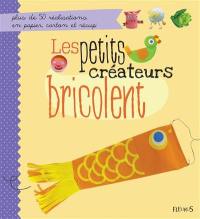 Les petits créateurs bricolent