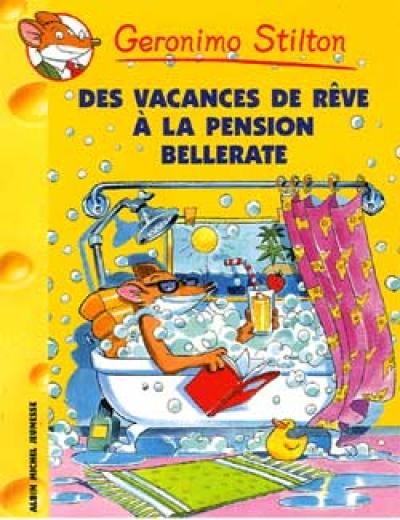 Geronimo Stilton. Vol. 27. Des vacances de rêve à la pension Bellerate