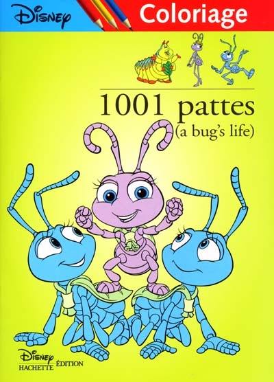 1.001 pattes (a bug's life) : coloriage. Vol. 1