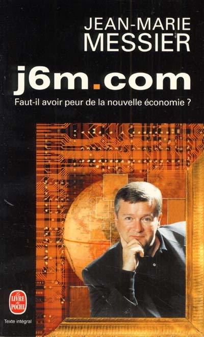 j6m.com : faut-il avoir peur de la nouvelle économie ?