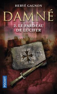 Damné. Vol. 2. Le fardeau de Lucifer