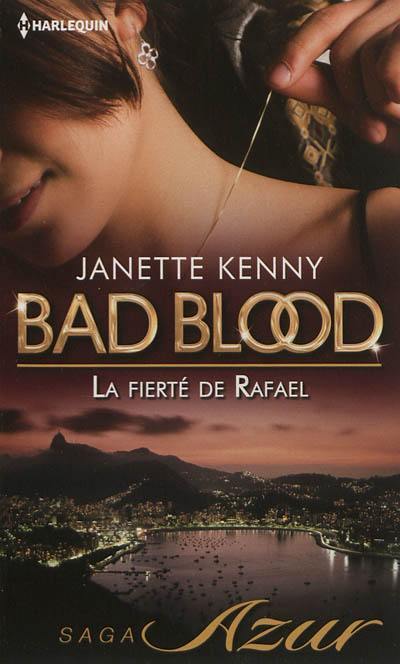 La fierté de Rafael : bad blood