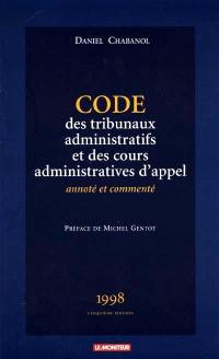 Code des tribunaux administratifs et des cours administratives d'appel : annoté et commenté