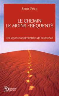 Le chemin le moins fréquenté : apprendre à vivre avec la vie