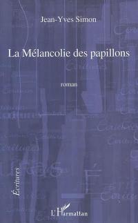 La mélancolie des papillons