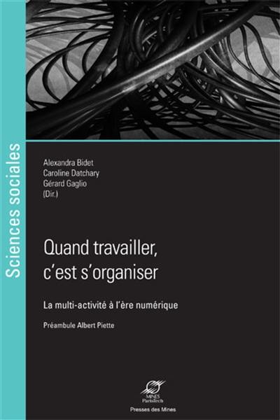 Quand travailler, c'est s'organiser : la multi-activité à l'ère numérique