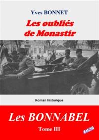 Les Bonnabel. Vol. 3. Les oubliés de Monastir