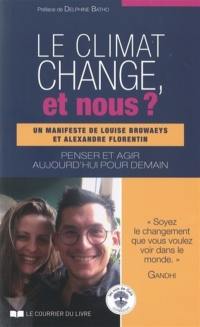 Le climat change, et nous ? : penser et agir aujourd'hui pour demain