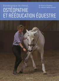 Biomécanique du cheval, ostéopathie et rééducation équestre