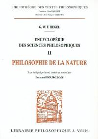 Encyclopédie des sciences philosophiques. Vol. 2. Philosophie de la nature