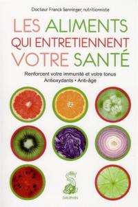 Les aliments qui entretiennent votre santé