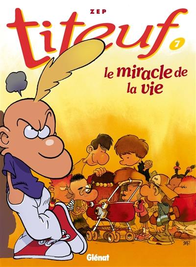 Titeuf. Vol. 7. Le miracle de la vie