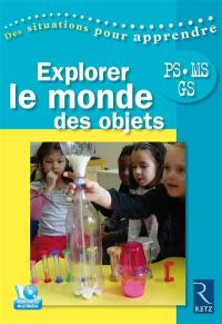 Explorer le monde des objets, PS-MS-GS