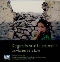 Regards sur le monde : les visages de la faim