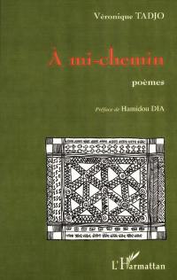 A mi-chemin : poèmes