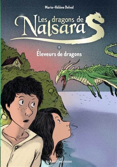 Les dragons de Nalsara : intégrale. Vol. 1. Eleveurs de dragons