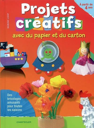 Projets créatifs avec du papier et du carton