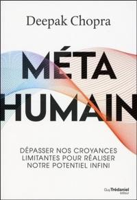 Métahumain : dépasser nos croyances limitantes pour réaliser notre potentiel infini