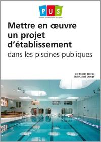 Mettre en oeuvre un projet d'établissement dans les piscines publiques