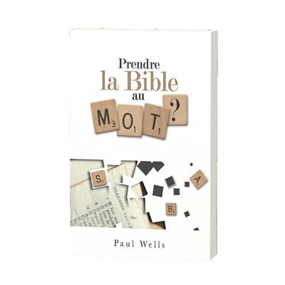 Prendre la Bible au mot ?