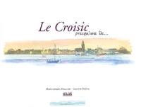 Le Croisic, presqu'une île...