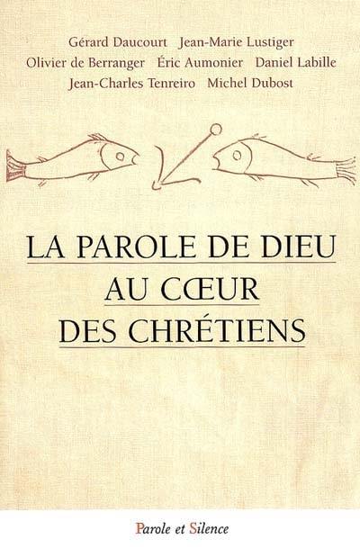 La parole de Dieu au coeur des chrétiens