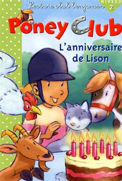 Livre L Anniversaire De Lison Poney Club Le Livre De Marie Renee Guilloret Et Noemie Pimont Cerf Volant