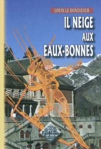 Il neige aux Eaux-Bonnes