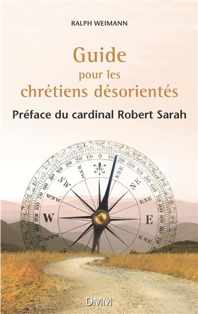 Guide pour les chrétiens désorientés