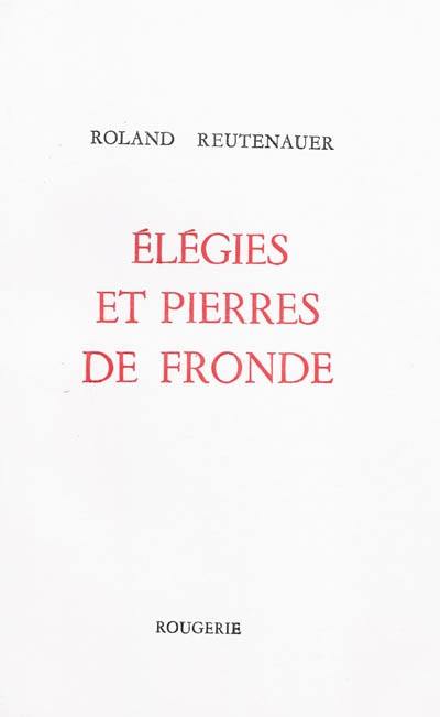 Elégies et pierres de fronde