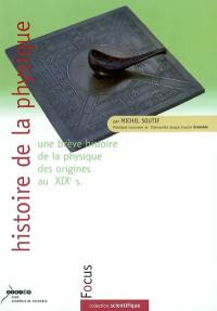 Histoire de la physique : une brève histoire de la physique des origines au XIXe s