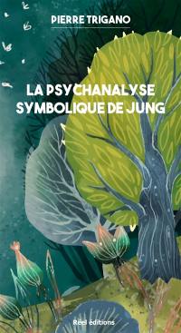 La psychanalyse symbolique de Jung