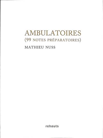 Ambulatoires : 99 notes préparatoires