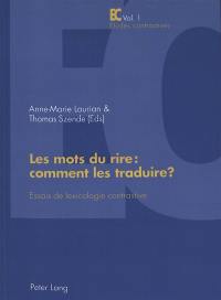 Les mots du rire : comment les traduire ? : essai de lexicologie contrastive