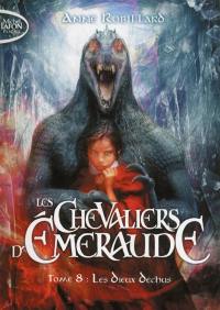 Les chevaliers d'Emeraude. Vol. 8. Les dieux déchus