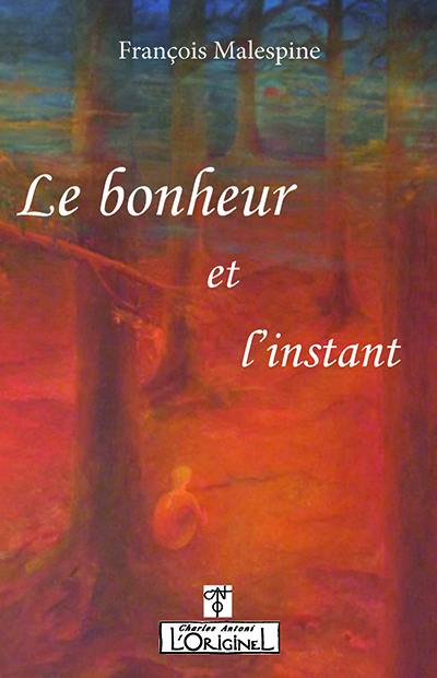 Le bonheur et l'instant