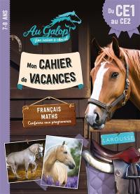 Au galop ! Une saison à cheval : cahier de vacances du CE1 au CE2 : français, maths, conforme au programme